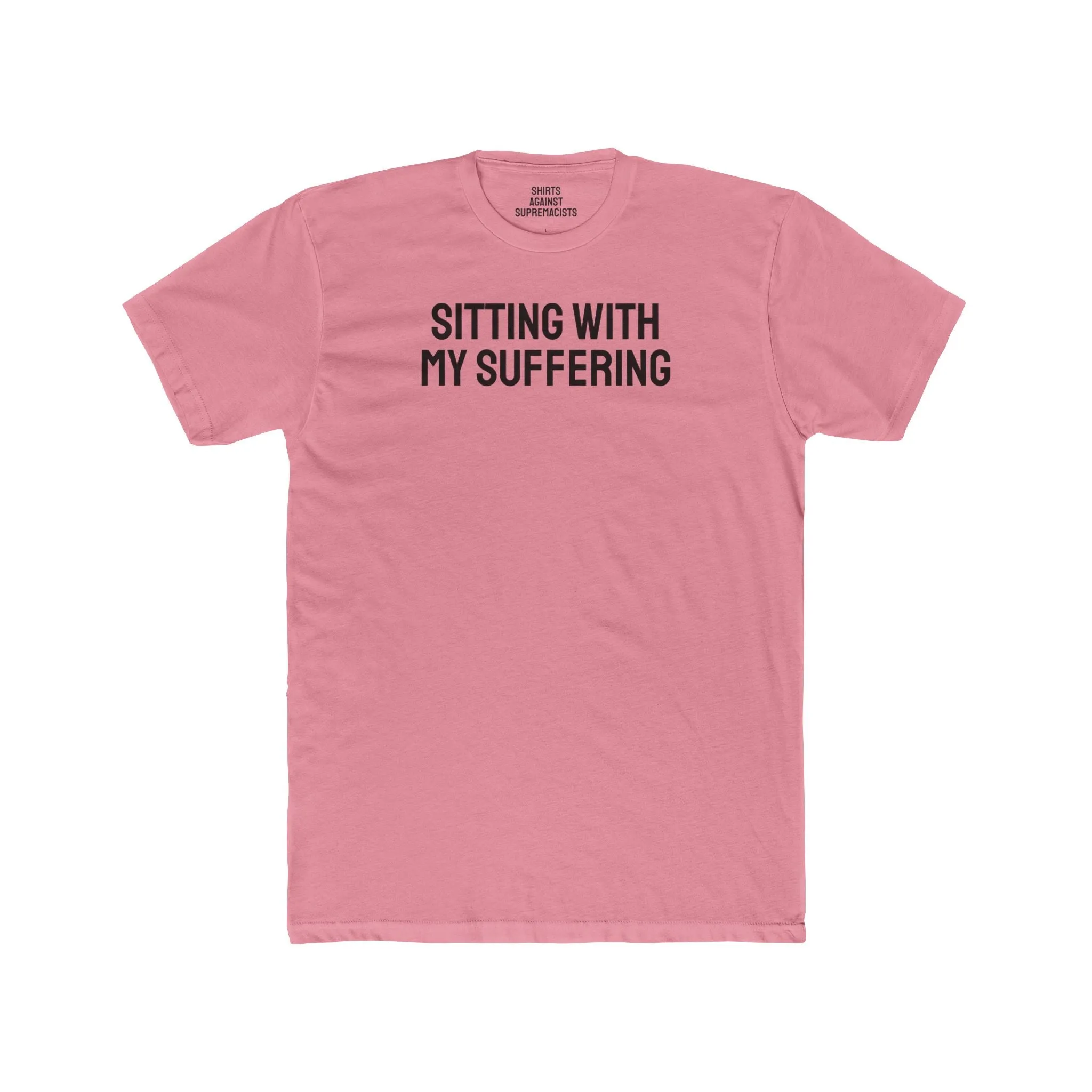 Sitting With My Suffering - Unisex Cotton Crew Tee