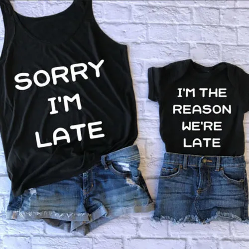 Sorry I'm Late T-Shirt Fashion Mommy and me Matching Shirts