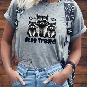 Stay Trashy Raccoon tee | Trash Pandas