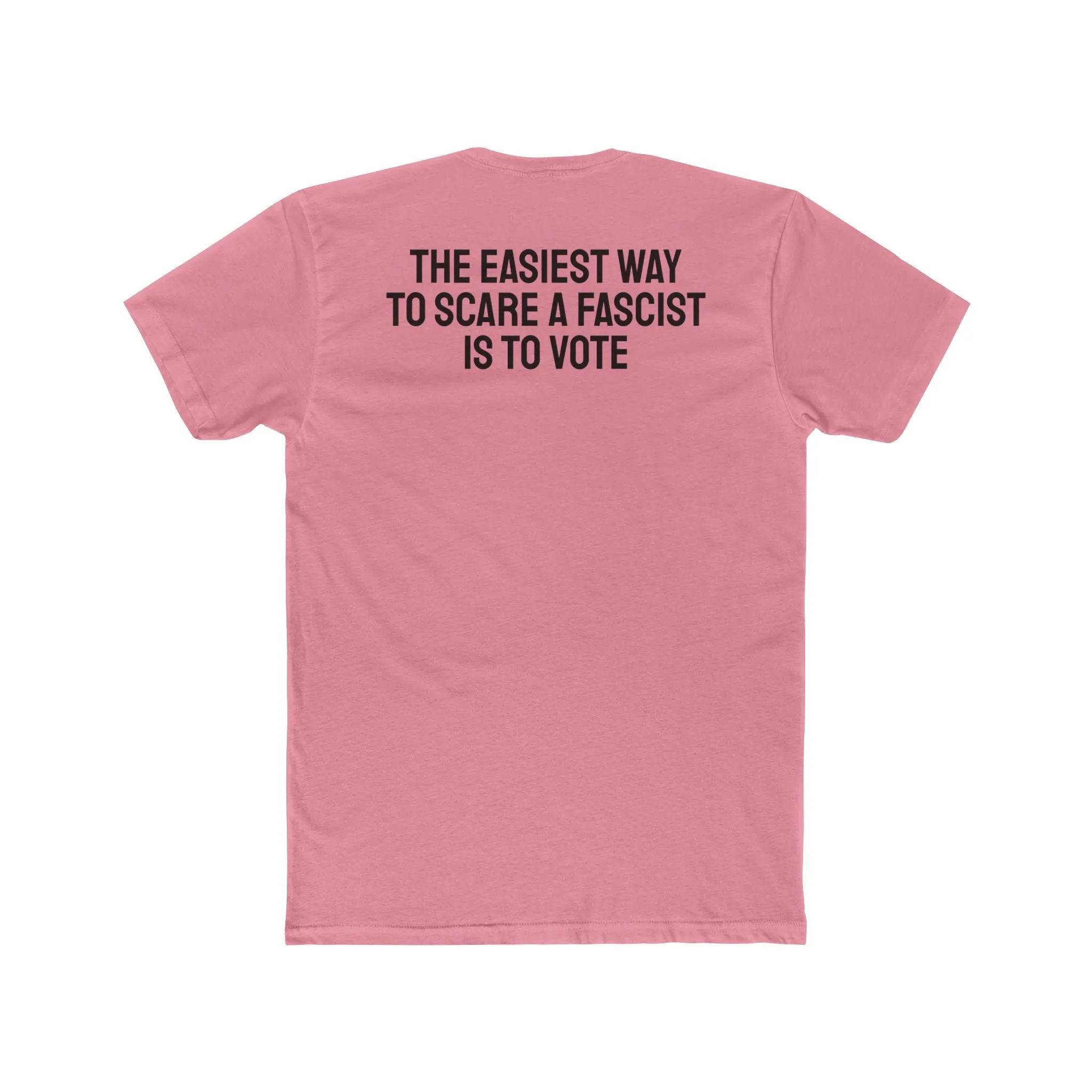 The Easiest Way To Scare A Fascist Is To Vote - Unisex Cotton Crew Tee