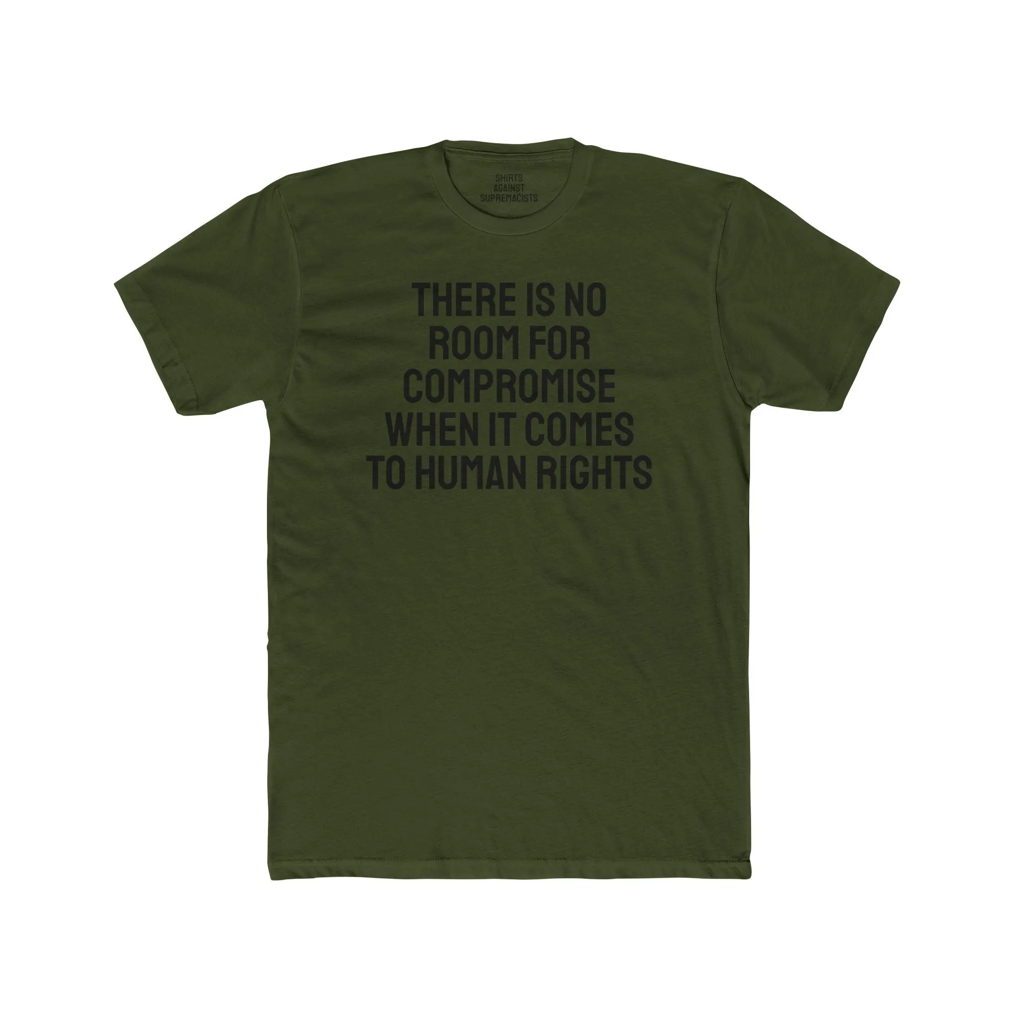 There Is No Room For Compromise When It Comes To Human Rights - Unisex Cotton Crew Tee