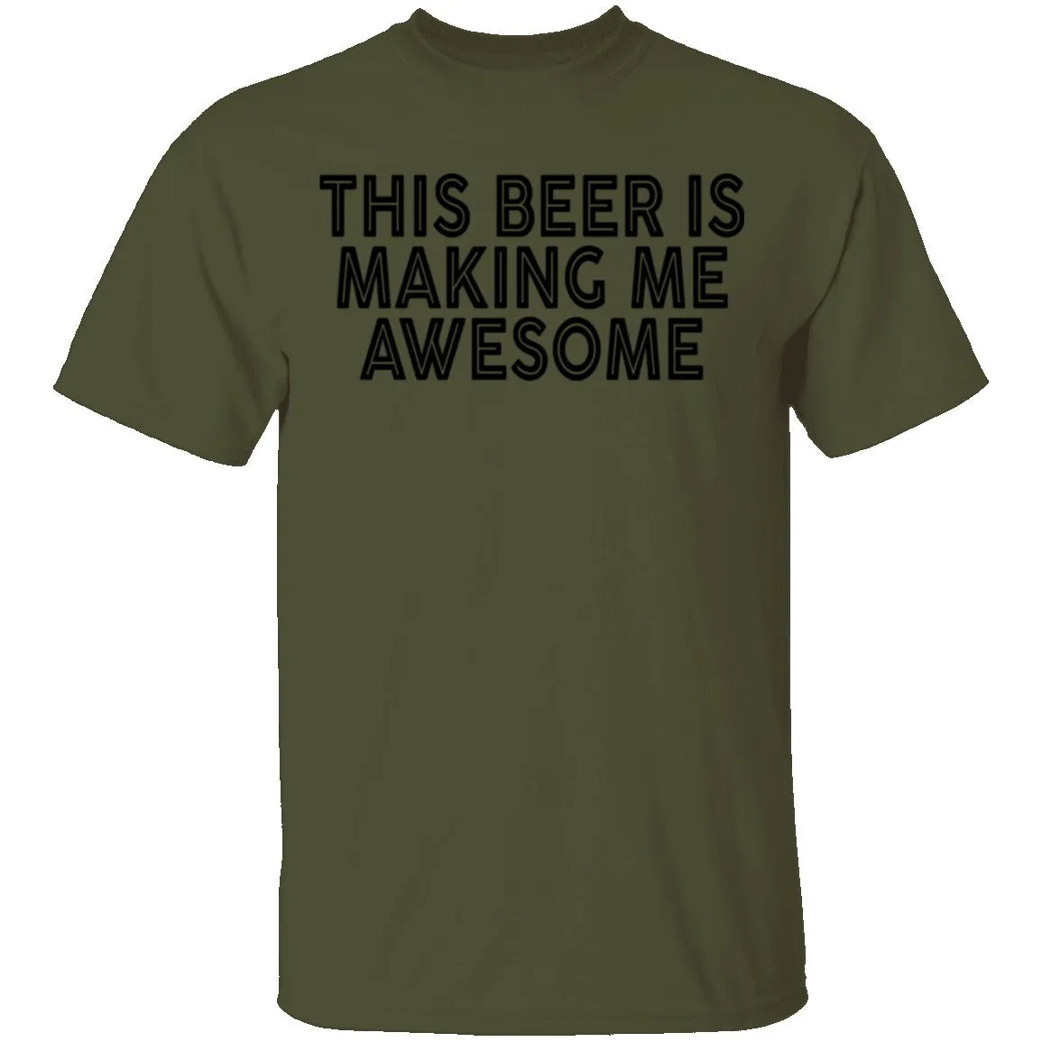 This Beer Is Making Me Awesome T-Shirt