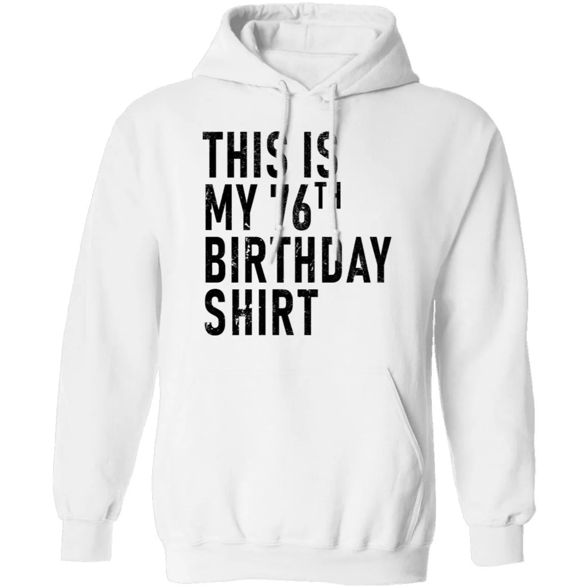 This Is My 76th Birthday Shirt T-Shirt