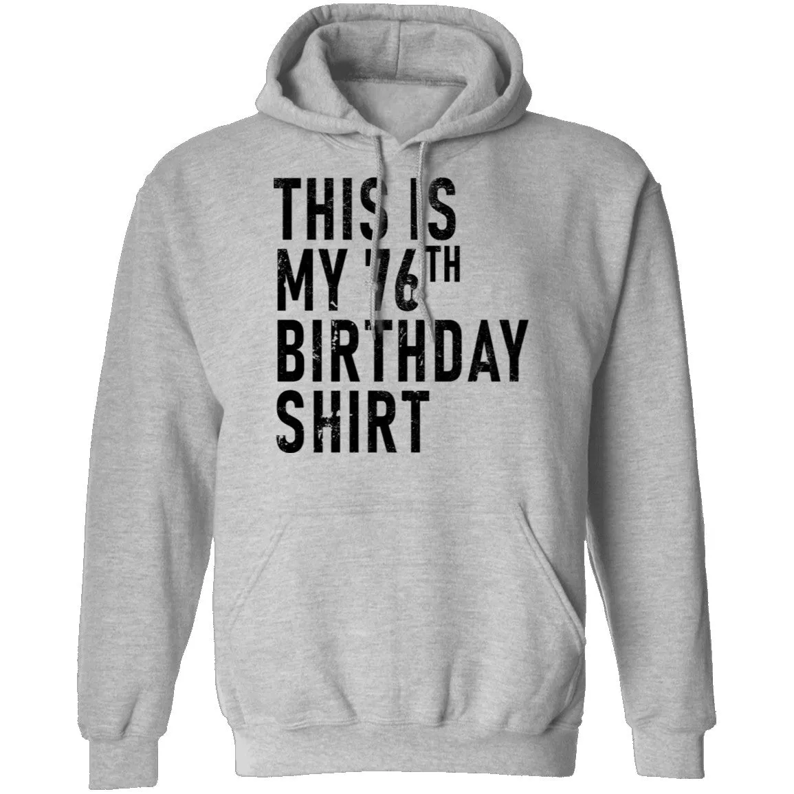 This Is My 76th Birthday Shirt T-Shirt