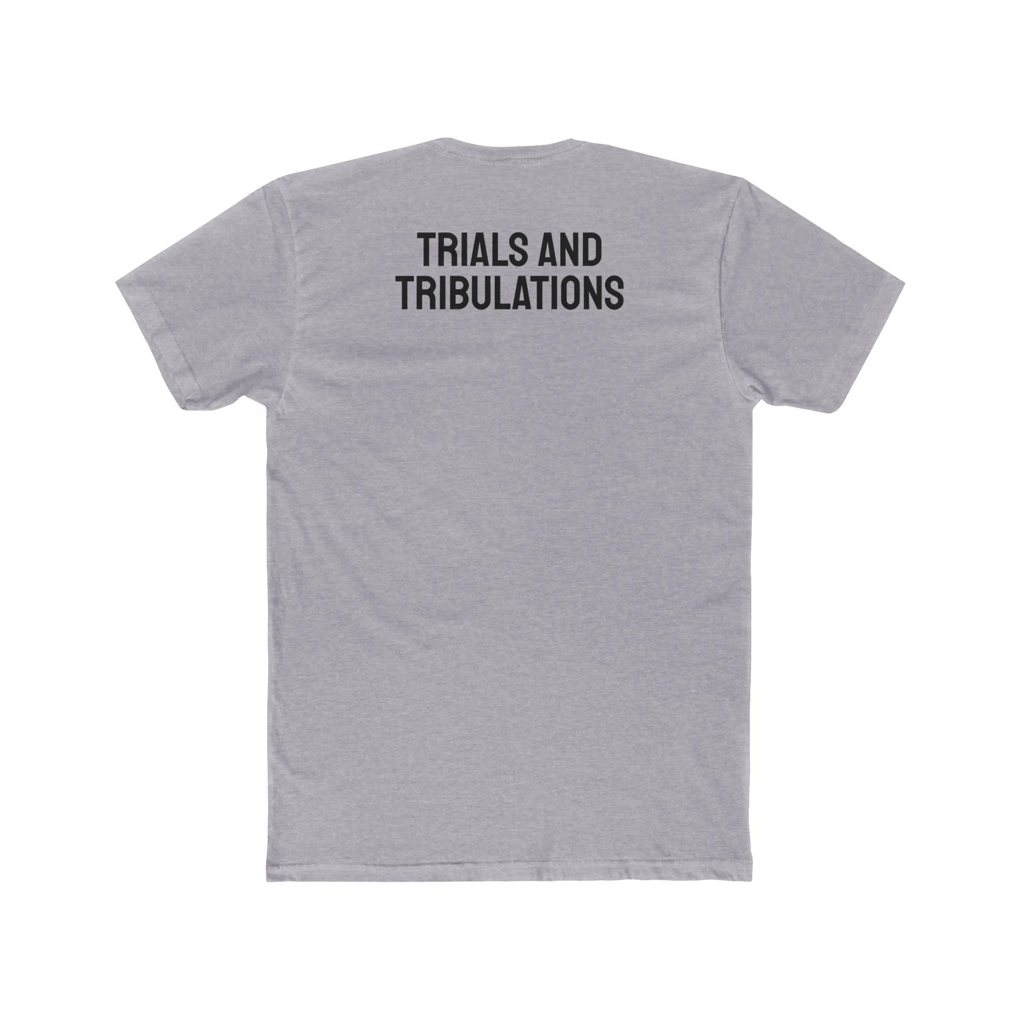 Trials And Tribulations - Unisex Cotton Crew Tee