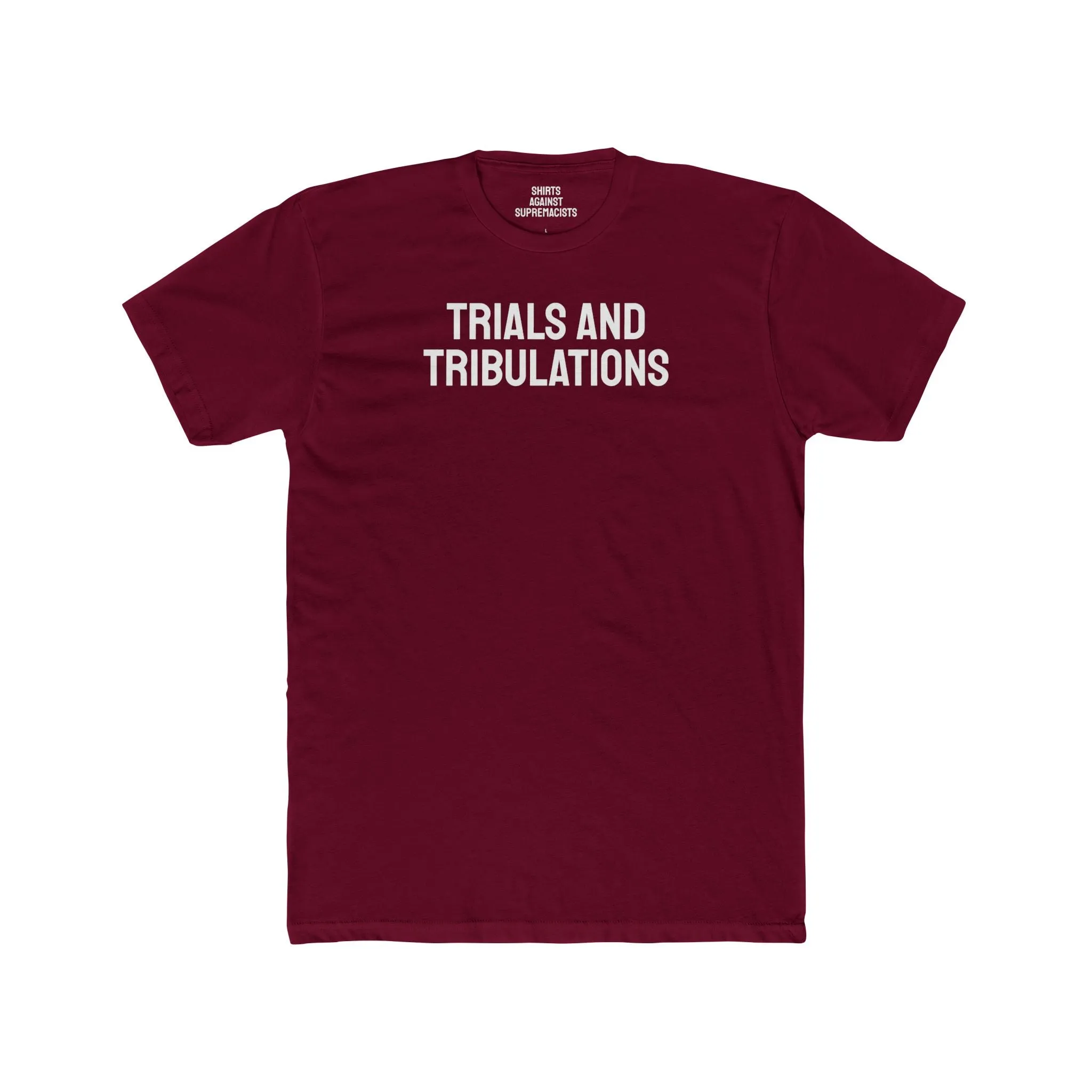 Trials And Tribulations - Unisex Cotton Crew Tee