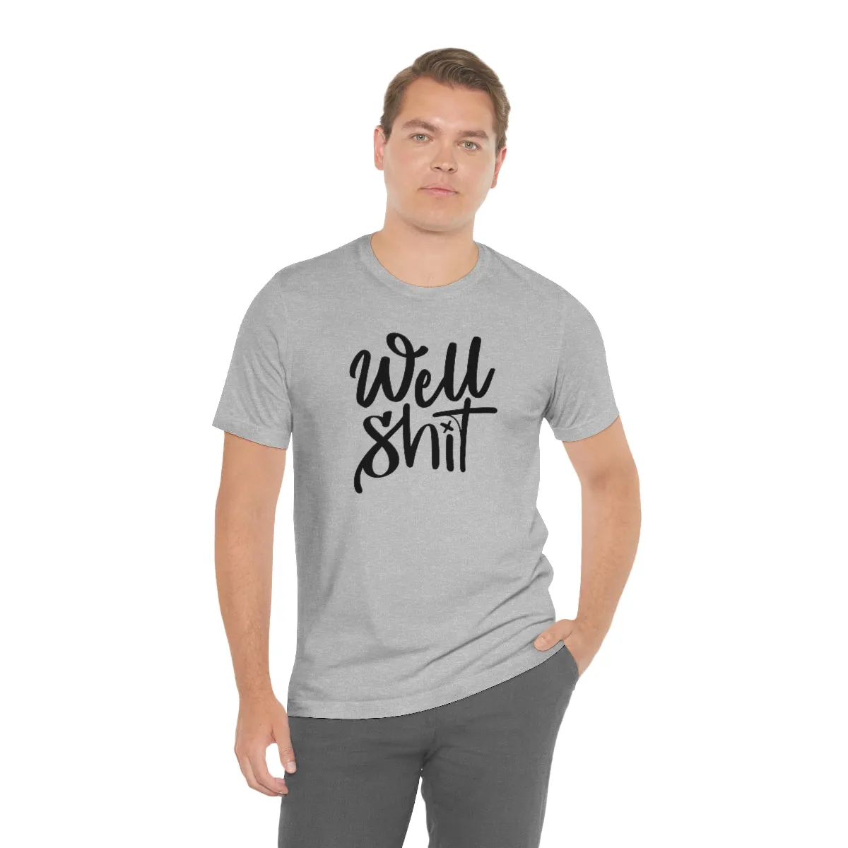Well Shit Tee