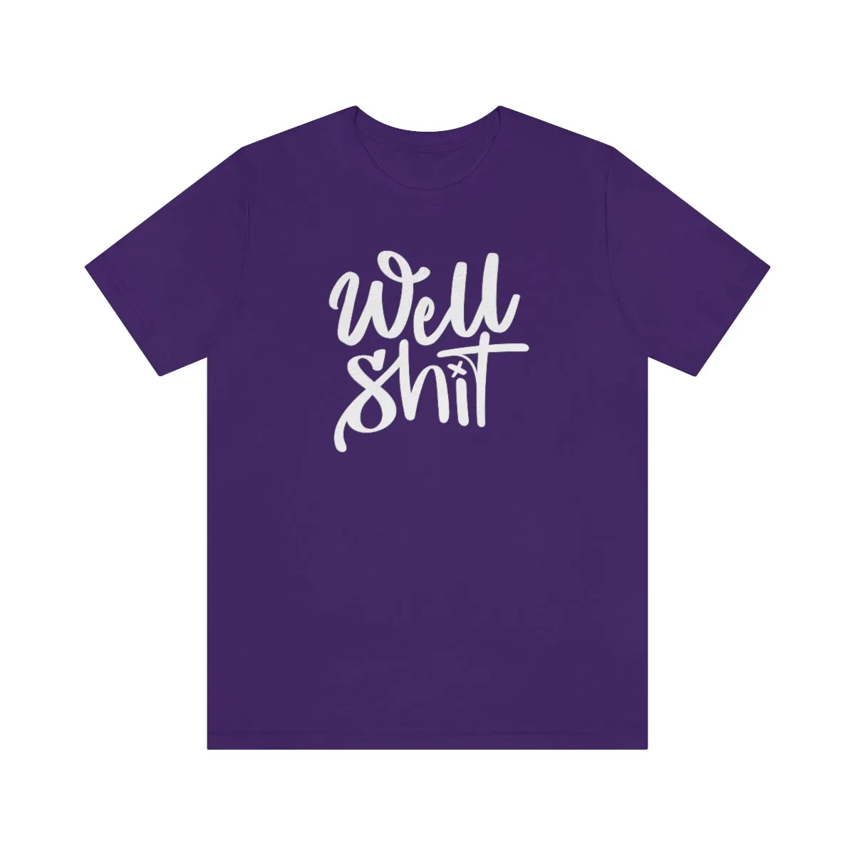 Well Shit Tee