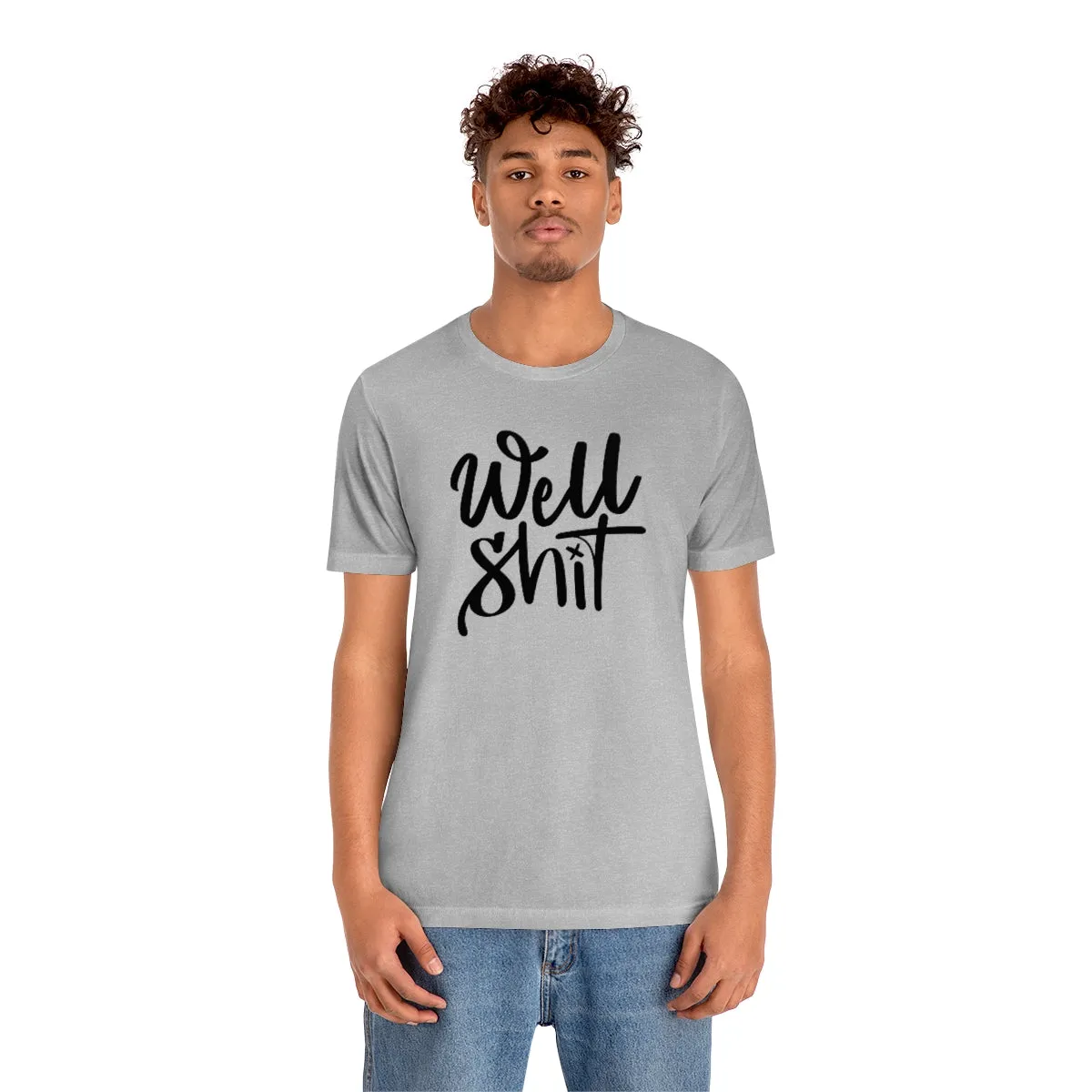 Well Shit Tee
