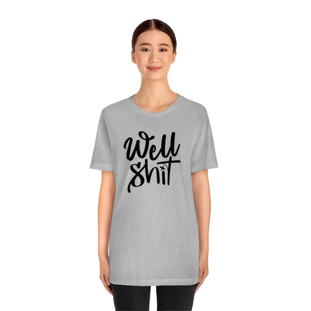 Well Shit Tee