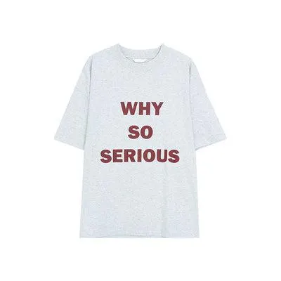WHY SO SERIOUS Graphic T-shirt