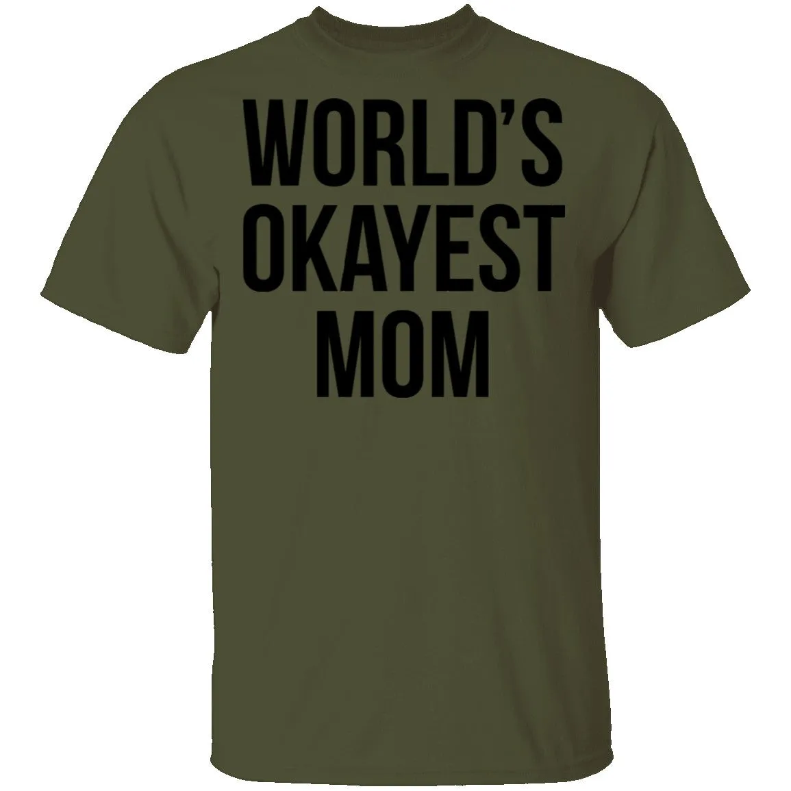 World's Okayest Mom T-Shirt