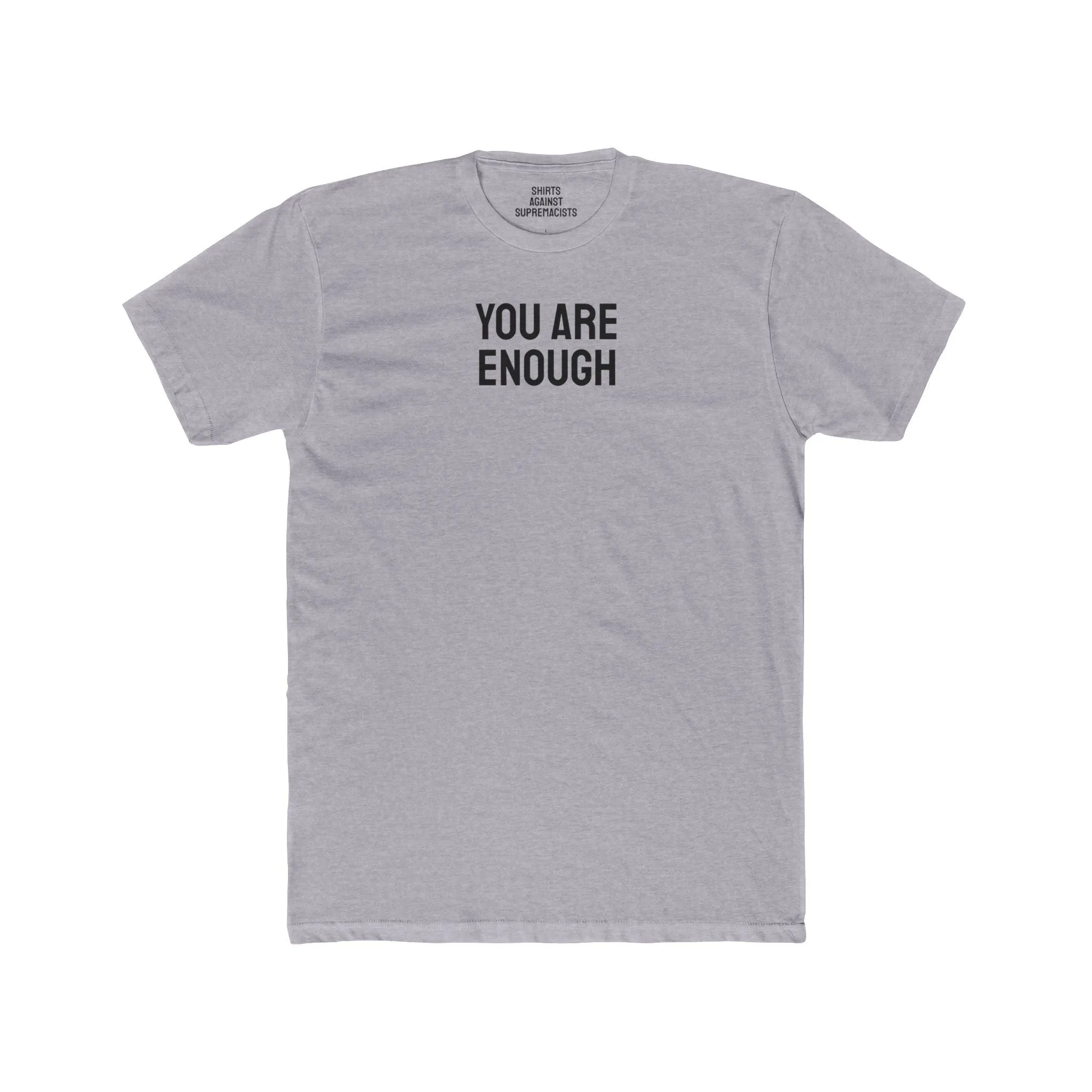 You Are Enough - Unisex Cotton Crew Tee