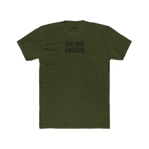 You Are Enough - Unisex Cotton Crew Tee