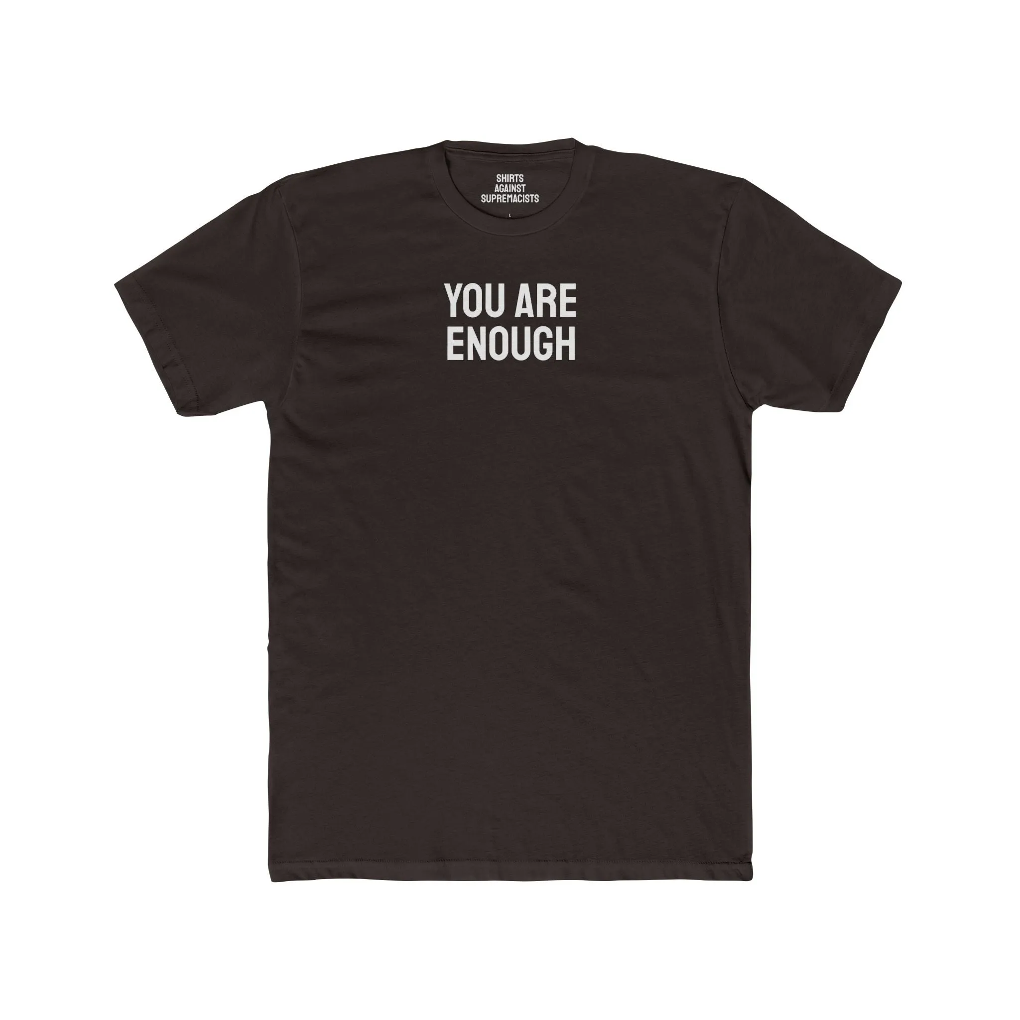 You Are Enough - Unisex Cotton Crew Tee
